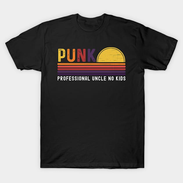 Funny Retro PUNK Professional Uncle No Kids T-Shirt by Meow_My_Cat